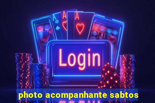 photo acompanhante sabtos